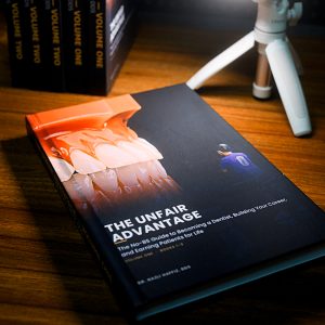 The Unfair Advantage — The No-BS Guide to Becoming a Dentist, Building Your Career, and Earning Patients for Life